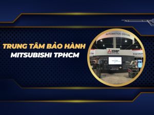 trung tâm bảo hành Mitsubishi TPHCM
