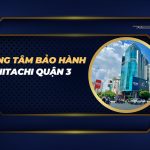 trung tâm bảo hành Hitachi quận 3