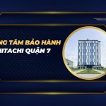 trung tâm bảo hành Hitachi quận 7
