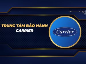 trung tâm bảo hành Carrier